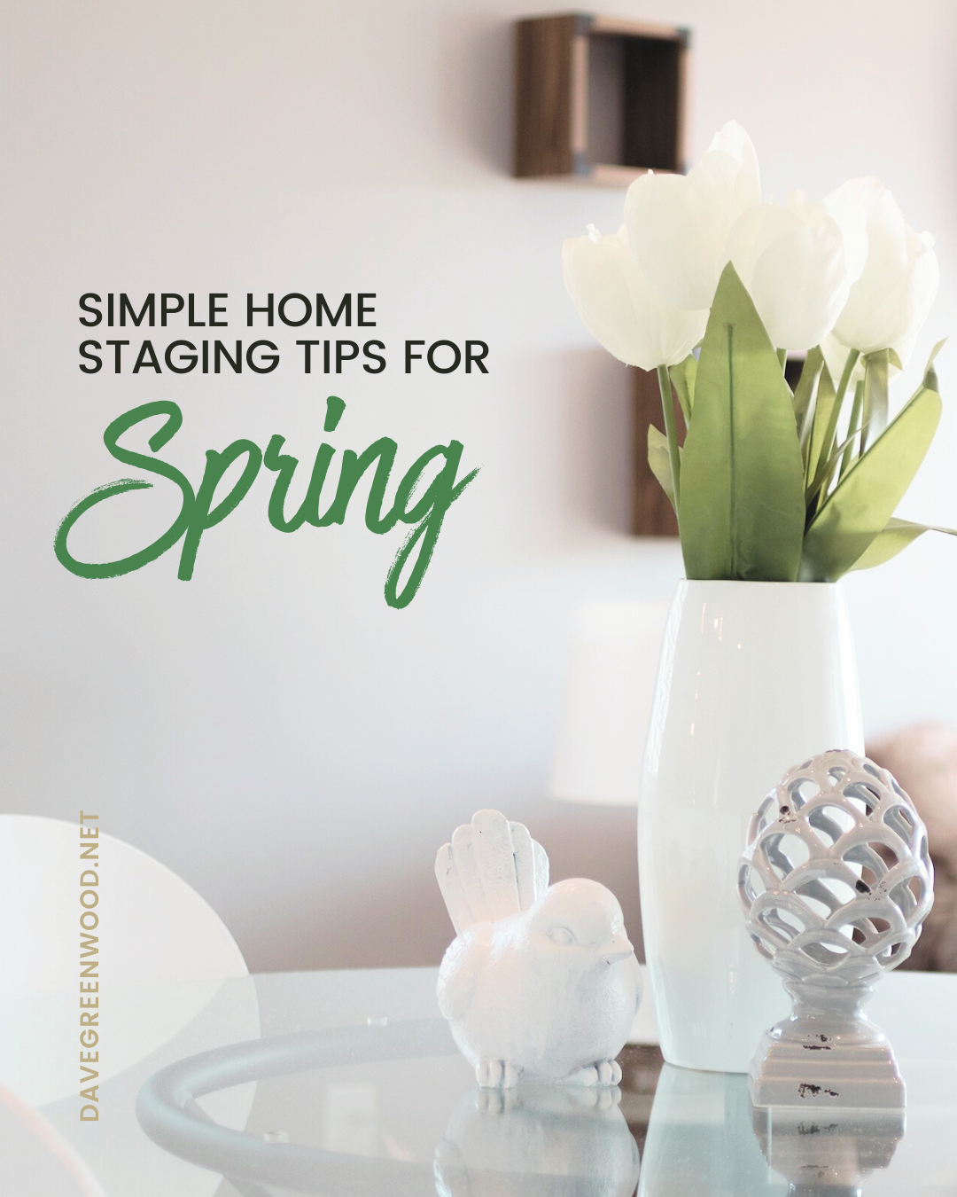 Simple Home Staging Tips for Spring