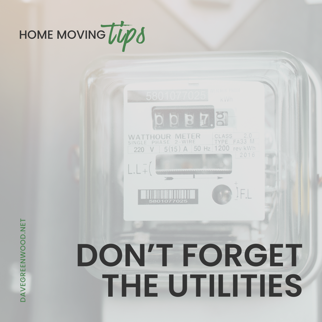 Home Moving Tips: Don’t forget the Utilities