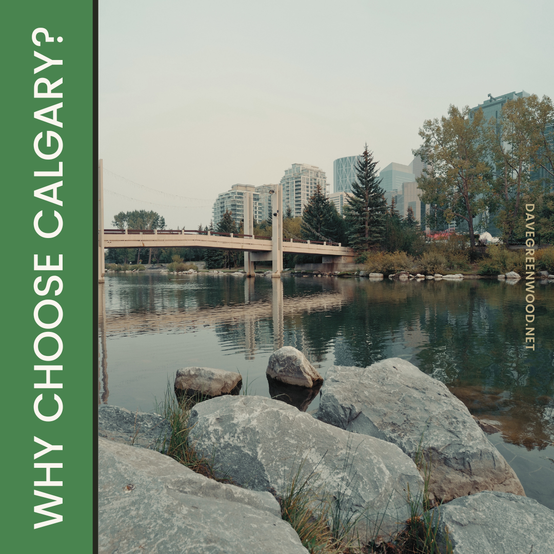 Why Choose Calgary?