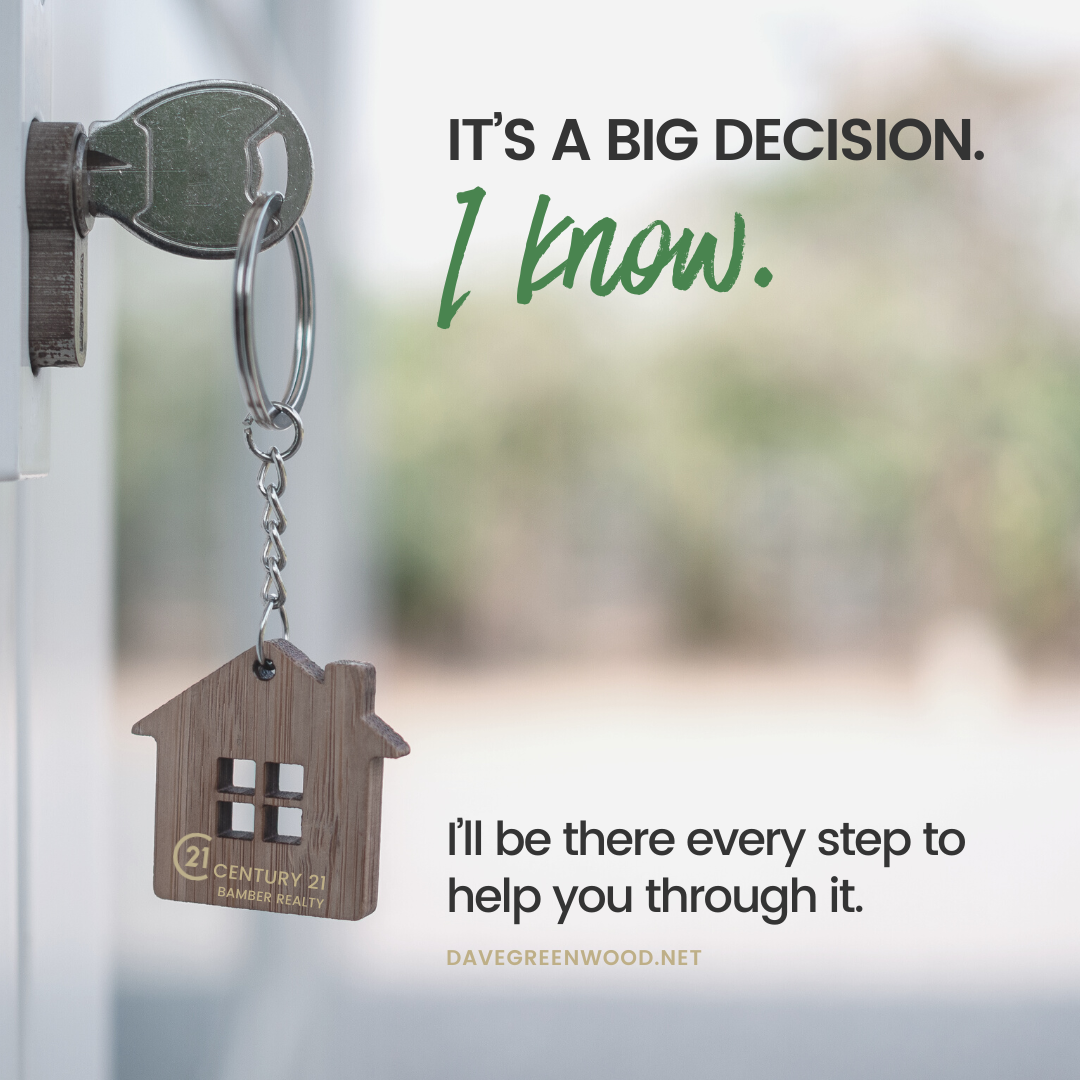 It's a big decision. I know.